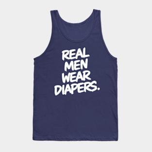 Real Men Wear Diapers Tank Top